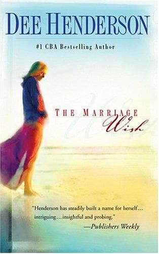 Cover of The Marriage Wish (Henderson, Dee) by Dee Henderson