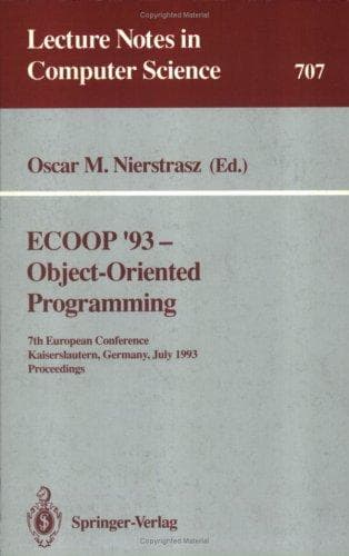 Cover of ECOOP '93, object-oriented programming, 7th European conference, Kaiserslautern, Germany, July 26-30, 1993 by ECOOP '93 (1993 Kaiserslautern, Germany)