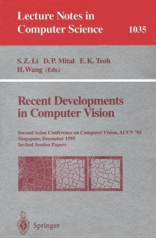 Cover of Recent developments in computer vision by Asian Conference on Computer Vision (2nd 1995 Singapore)