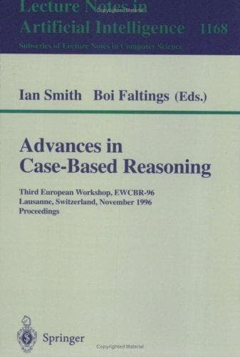 Cover of Advances in case-based reasoning by EWCBR-96 (1996 Lausanne, Switzerland)
