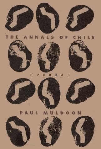 Cover of The annals of Chile by Paul Muldoon