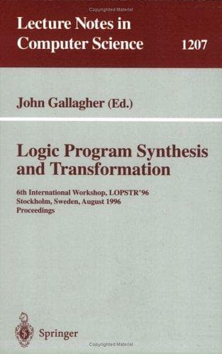 Cover of Logic program synthesis and transformation by International Workshop on Logic Program Synthesis and Transformation (6th 1996 Stockholm, Sweden)