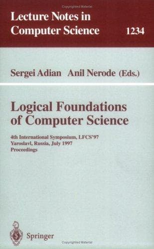 Cover of Logical foundations of computer science by LFCS ʼ97 (4th 1997 Yaroslavlʹ, Russia (City))