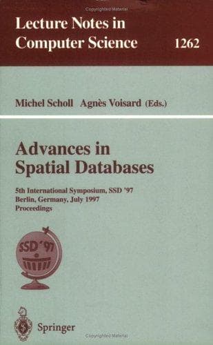 Cover of Advances in spatial databases by SSD '97 (1997 Berlin, Germany)