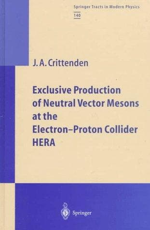 Cover of Exclusive production of neutral vector mesons at the electron-proton collider HERA by James Arthur Crittenden