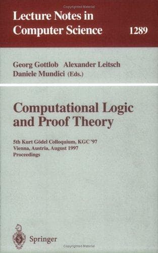 Cover of Computational logic and proof theory by Kurt Gödel Colloquium (5th 1997 Vienna, Austria)