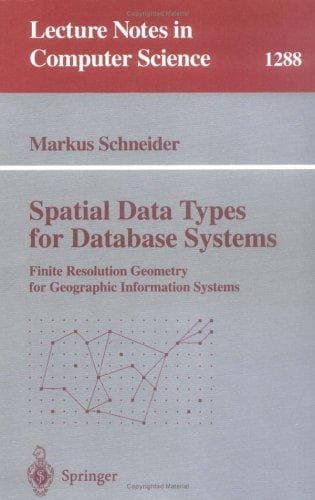 Cover of Spatial data types for database systems by Markus Schneider