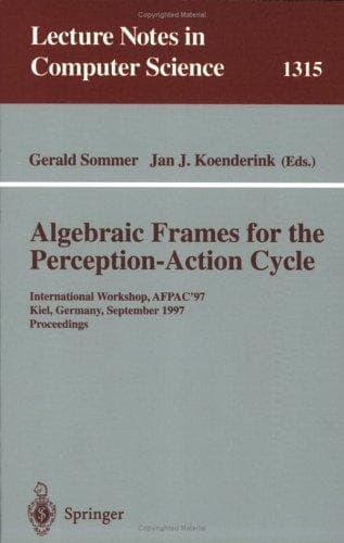 Cover of Algebraic frames for the perception-action cycle by AFPAC '97 (1997 Kiel, Germany)