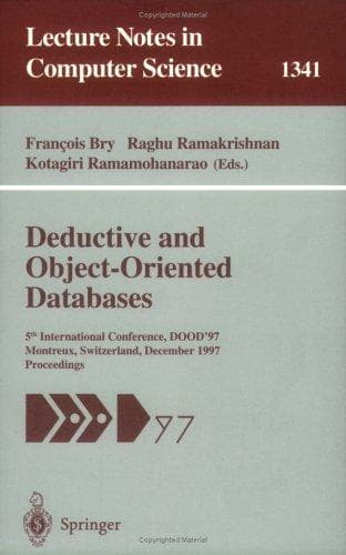 Cover of Deductive and object-oriented databases by International Conference on Deductive and Object-Oriented Databases (5th 1997 Montreux, Switzerland)