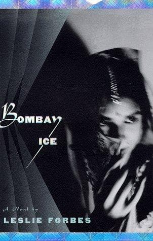 Cover of Bombay Ice by Leslie Forbes