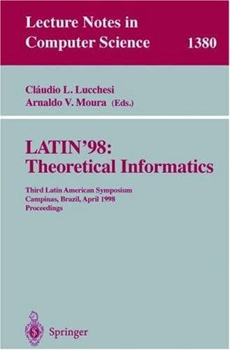 Cover of LATIN '98, theoretical informatics by Latin American Symposium on Theoretical Informatics (3rd 1998 Campinas, São Paulo, Brazil)
