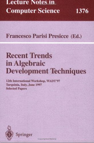 Cover of Recent trends in algebraic development techniques by WADT '97 (1997 Tarquinia, Italy)
