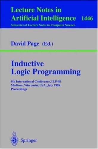 Cover of Inductive logic programming by ILP-98 (8th 1998 Madison, Wis.)