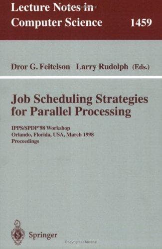 Cover of Job scheduling strategies for parallel processing by IPPS/SPDP '98 Workshop (1998 Orlando, Fla.)