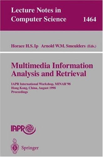 Cover of Multimedia information analysis and retrieval by IAPR International Workshop MINAR'98 (1998 Hong Kong, China)