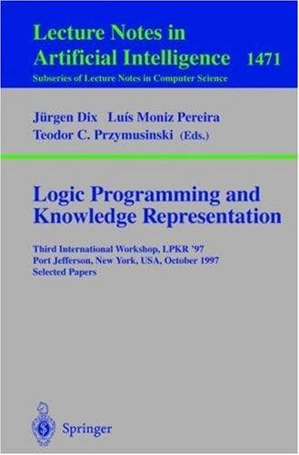 Cover of Logic programming and knowledge representation by LPKR'97 (1997 Port Jefferson, N.Y.)