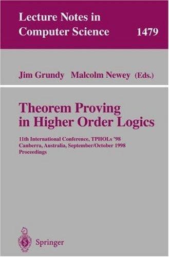 Cover of Theorem proving in higher order logics by TPHOLs '98 (1998 Canberra, A.C.T.)