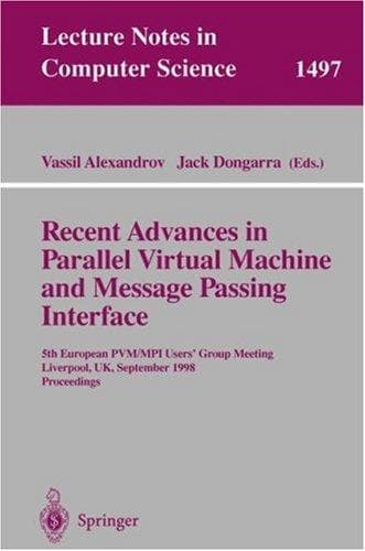 Cover of Recent advances in parallel virtual machine and message passing interface by European PVM/MPI User's Group Meeting (5th 1998 Liverpool, England)