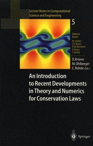 Cover of An introduction to recent developments in theory and numerics for conservation laws by International School on Theory and Numerics and Conservation Laws (1997 Littenweiler, Freiburg im Breisgau, Germany)