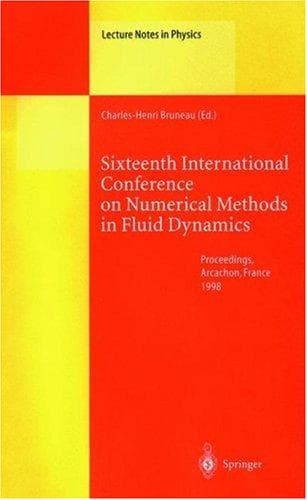 Cover of Sixteenth International Conference on Numerical Methods in Fluid Dynamics by International Conference on Numerical Methods in Fluid Dynamics (16th 1998 Arcachon, France)