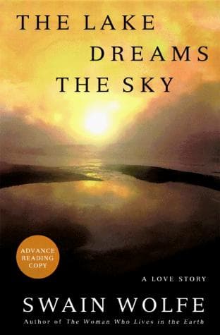 Cover of The lake dreams the sky by Swain Wolfe