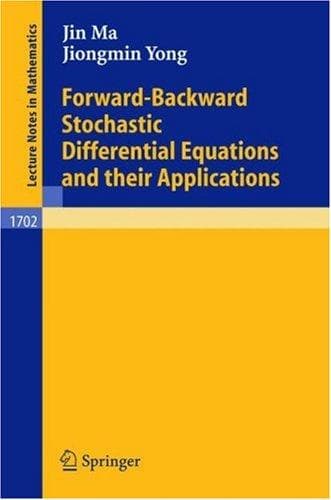 Cover of Forward-backward stochastic differential equations and their applications by Jin Ma