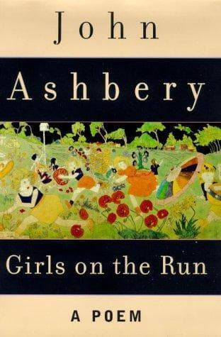 Cover of Girls on the Run by John Ashbery