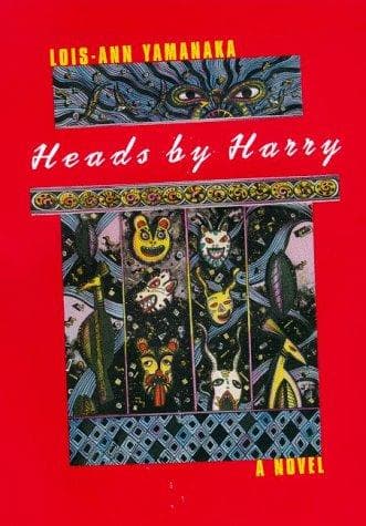 Cover of Heads by Harry by Lois-Ann Yamanaka