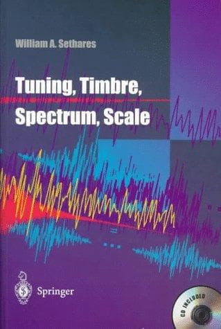 Cover of Tuning, timbre, spectrum, scale by William A. Sethares