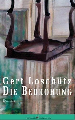 Cover of Die Bedrohung by Gert Loschütz