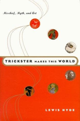 Cover of Trickster Makes This World by Lewis Hyde