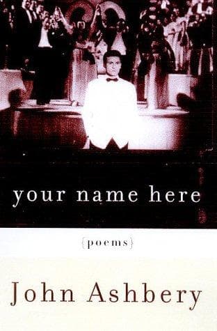 Cover of Your Name Here by John Ashbery