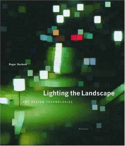 Cover of Lighting the Landscape by Roger Narboni