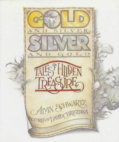 Cover of Gold & silver, silver & gold by Alvin Schwartz