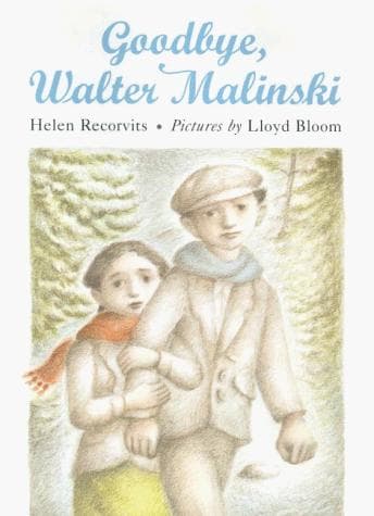 Cover of Goodbye, Walter Malinski by Helen Recorvits