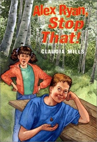 Cover of Alex Ryan, stop that! by Claudia Mills