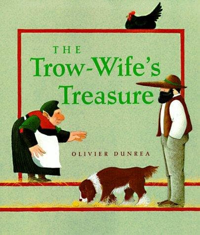 Cover of The trow-wife's treasure by Olivier Dunrea