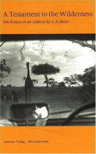 Cover of A Testament to the Wilderness by Carl Alfred Meier