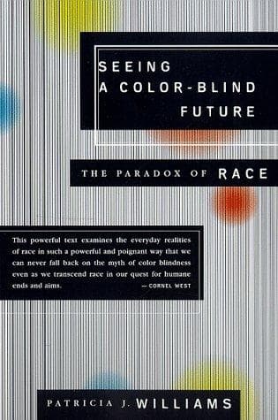 Cover of Seeing a colour-blind future by Patricia J. Williams