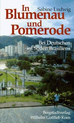 Cover of In Blumenau und Pomerode by Sabine Ludwig