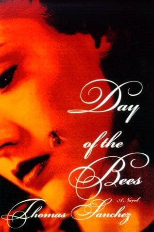 Cover of Day Of The Bees by Thomas Sanchez