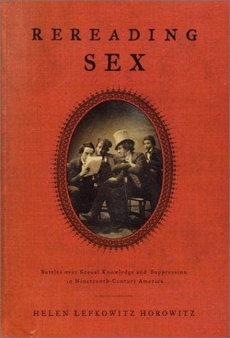 Cover of Rereading Sex by Helen Lefkowitz Horowitz