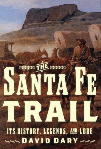 Cover of The Santa Fe Trail by David Dary