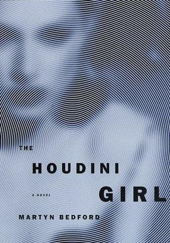 Cover of The Houdini Girl by Martyn Bedford