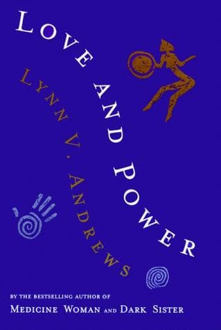 Cover of Love and Power by Lynn V. Andrews
