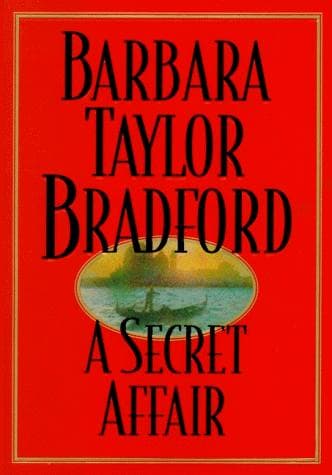 Cover of A secret affair by Barbara Taylor Bradford