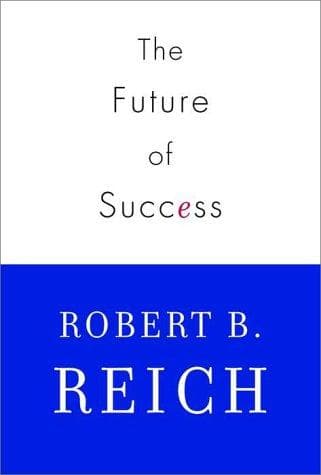 Cover of The future of success by Robert B. Reich