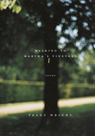 Cover of Walking to Martha's Vineyard by Franz Wright