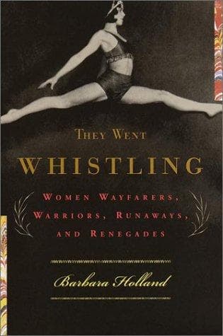 Cover of They went whistling by Barbara Holland