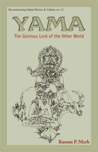 Cover of Yama, the glorious lord of the other world by Kusum P. Merh